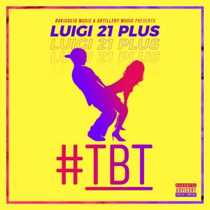 Luigi 21 Plus – #Tbt (2019)